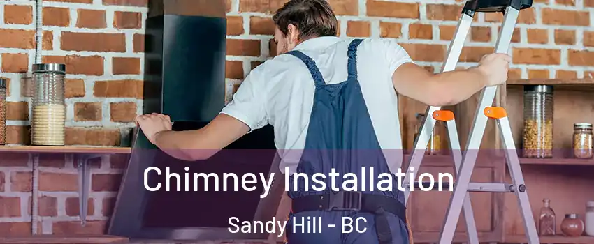  Chimney Installation Sandy Hill - BC