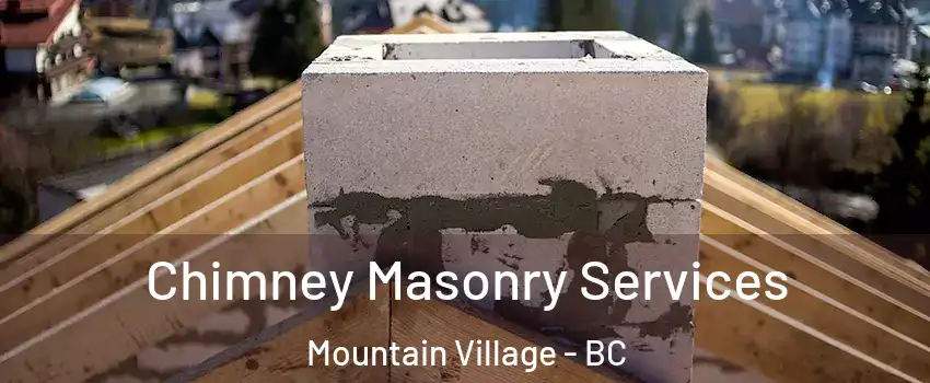  Chimney Masonry Services Mountain Village - BC