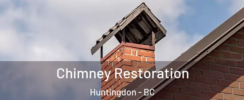  Chimney Restoration Huntingdon - BC