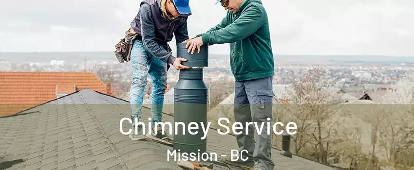 Chimney Service Mission - BC