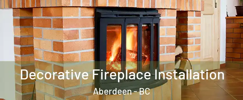  Decorative Fireplace Installation Aberdeen - BC