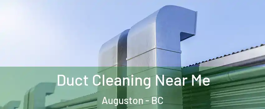  Duct Cleaning Near Me Auguston - BC