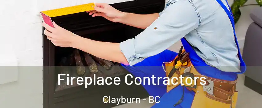 Fireplace Contractors Clayburn - BC