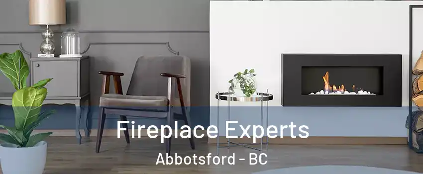  Fireplace Experts Abbotsford - BC