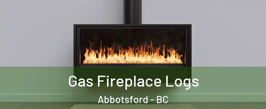  Gas Fireplace Logs Abbotsford - BC
