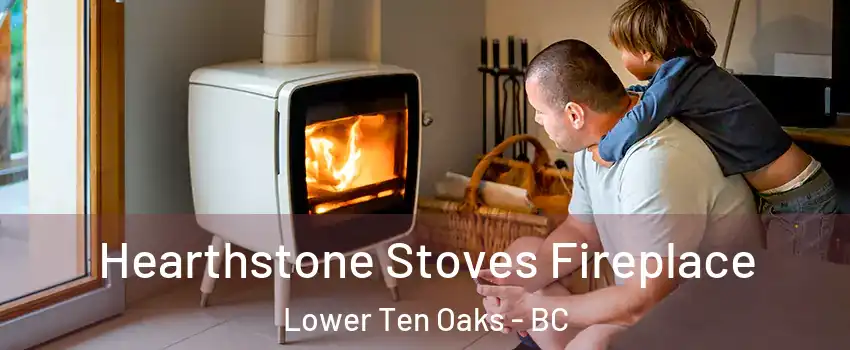  Hearthstone Stoves Fireplace Lower Ten Oaks - BC