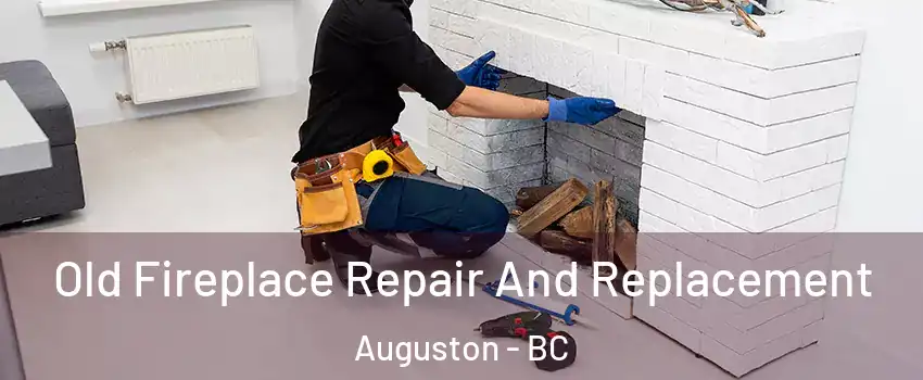  Old Fireplace Repair And Replacement Auguston - BC