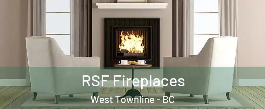  RSF Fireplaces West Townline - BC